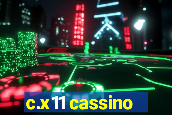 c.x11 cassino